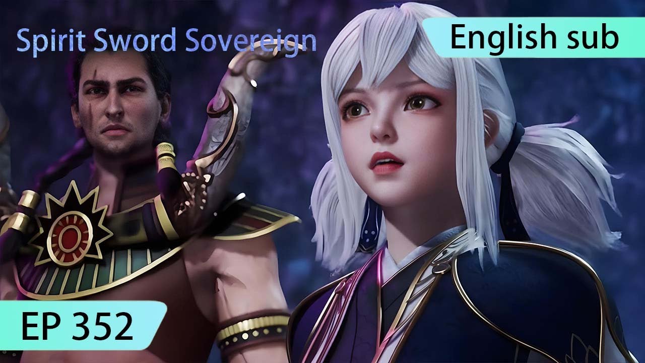 ENG SUB | Spirit Sword Sovereign [EP352] highlights - YouTube