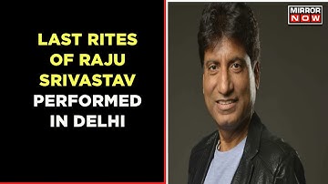 Last rites of Raju Srivastav Performed In Delhi | King Of Comedy Laid To Rest | English News