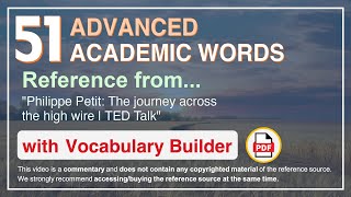 51 Advanced Academic Words Ref from "Philippe Petit: The journey across the high wire | TED Talk"