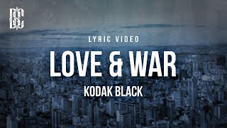 Kodak Black - Love \& War | Lyrics