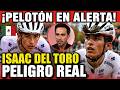ISAAC DEL TORO REGRESA Y EL PELOTÓN ENTRA EN ALERTA | CONTADOR ADVIERTE UN CAMBIO TOTAL