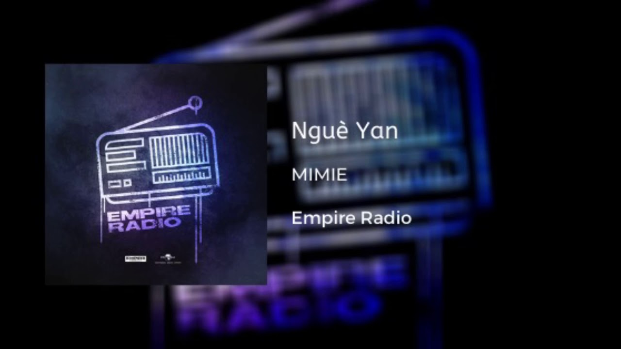 5. Mimie - Nguè Yan (Prod. Dijay & Master C) #EmpireRadio