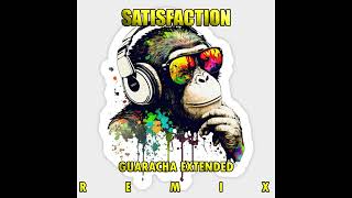 SATISFACTION - GUARACHA EXTENDED REMIX - @DjJSalcedo - DJ FRENEX