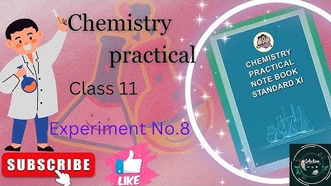 Experiment No.8 | Chemistry Practical Book Solutions | Class 11 Maharashtra Board #class11