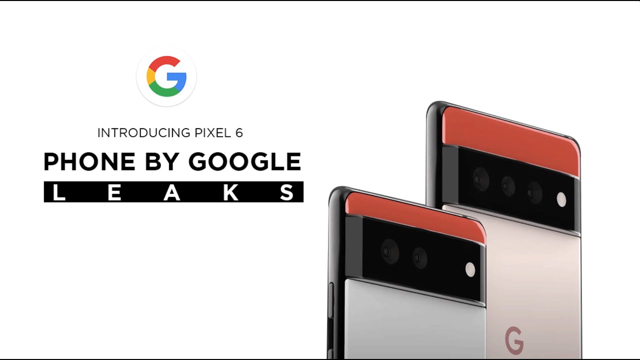 Google Pixel 6 Leaks and Updates 2021!