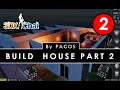 3dXChat / Easy Build House / Part 2