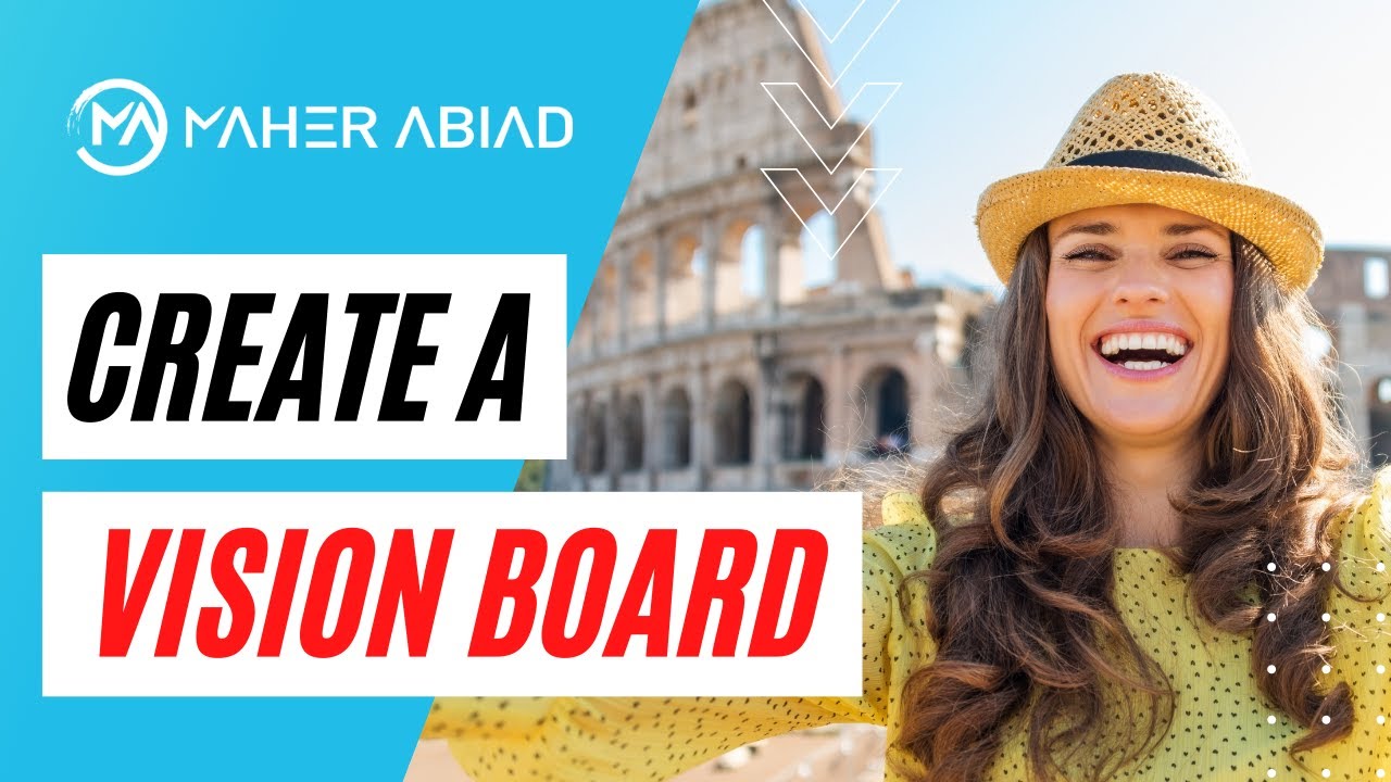 How To CREATE A VISION BOARD That Really Works * Maher Abiad - Mindset Expert