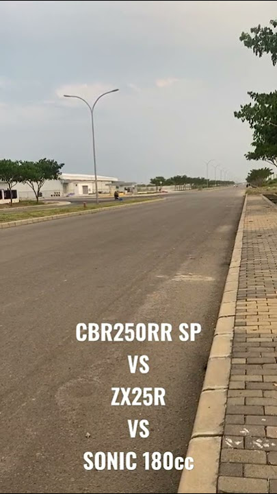 CBR 250RR SP VS ZX25R VS SONIC 180CC