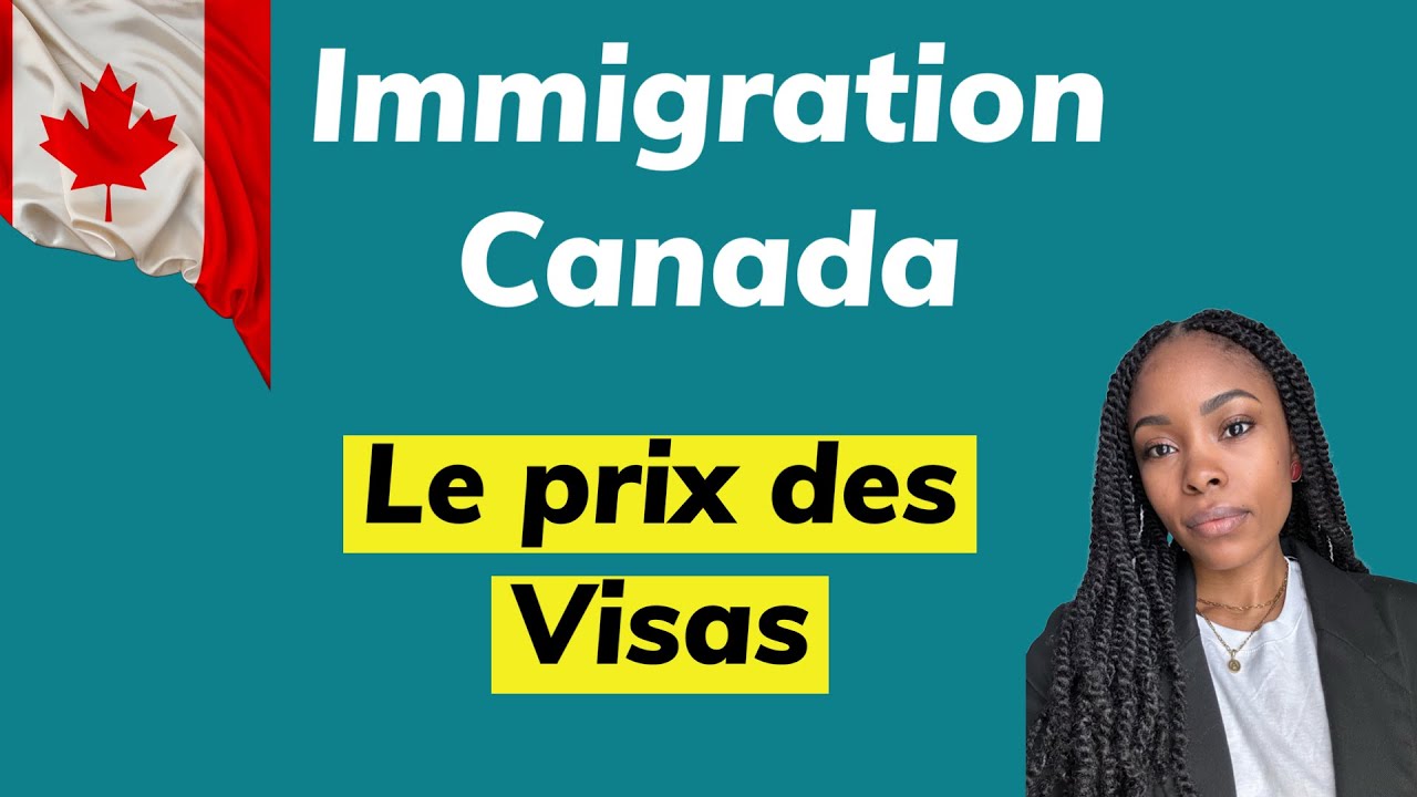 PRIX DES VISA CANADIENS