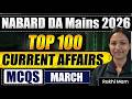 NABARD DA 2026 Mains | Top 100 Current Affairs March MCQs | NABARD DA Mains Preparation Strategy