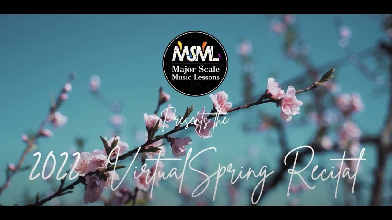 Major Scale Music Lessons Spring 2022 Virtual Recital