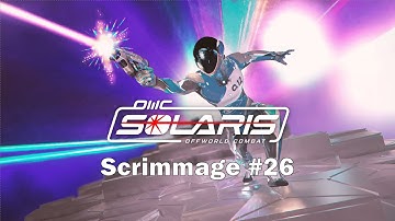 Scrimmage #26 | Solaris Offworld Combat (Solaris OWC) VR