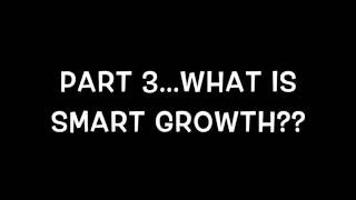 Part 3 -- What is Smart Growth