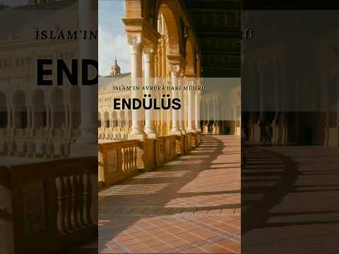 ENDÜLÜS - İSLAM'IN