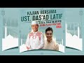 KAJIAN BERSAMA USTAZ DAS'AD LATIEF