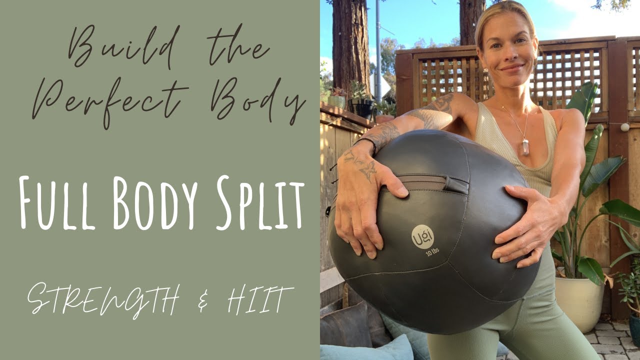 Build the Perfect Body | FULL BODY UPPER & LOWER SPLIT | Strengthen