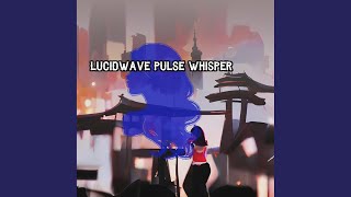 Lucidwave Pulse Whisper