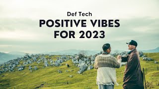 Def Tech - Positive Vibes for 2023 【Official Music Playlist】
