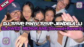 Dj Tutup Pintu Tutup Jendela JJ Bongkar Bongkar Tanah SLOWED MENGKANE ( Slowed + Reverb) 🎧