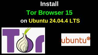 How to Install Tor Browser 15 on Ubuntu 24.04.4 LTS – Complete Beginner Guide!|2026 Update