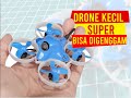 Drone Kecil Sudah menggunakan Brushless Motor (Superrr)