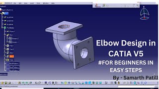 Elbow Design using CATIA V5  in few easy steps