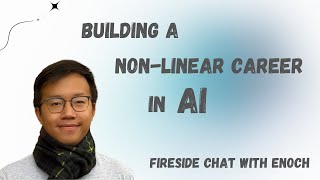 Building a non-linear career in AI - a reflection on LLM in real life, building start up with Enoch