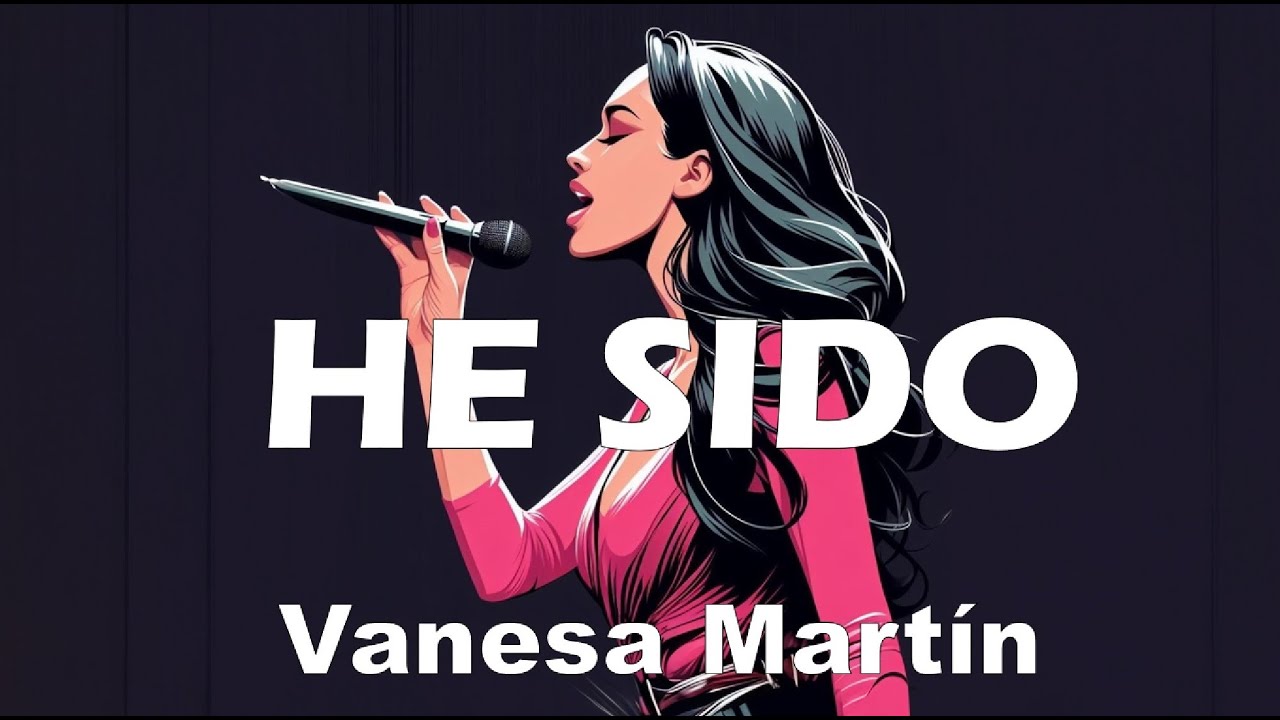 Vanesa Martín – He sido (Letra/Lyrics) Vanesa Martín – He sido (Letra/Lyrics)