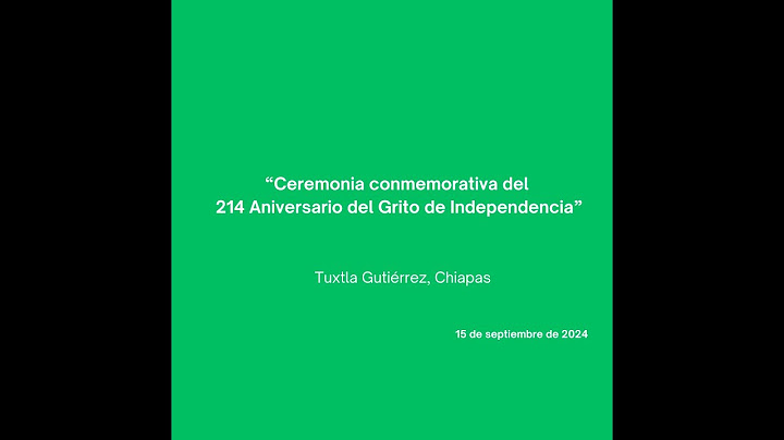 Ceremonia Conmemorativa del 214 Aniversario del Grito de Independencia