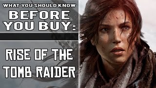 What You Should Know Before You Buy  Rise of the Tomb Raider