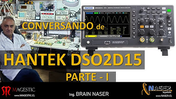 PARTE 1 - HANTEK DSO2D15-DSO2D10, OSCILOSCOPIO DIGITAL  1as IMPRESIONES - ESPAÑOL.