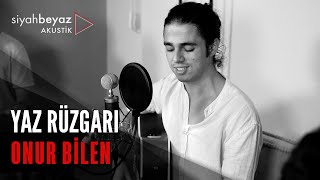 Onur Bilen - Yaz Rüzgarı (SiyahBeyaz Akustik) Resimi