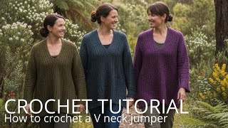 Crochet a V-Neck Jumper Tutorial (Easy, Size Inclusive) 