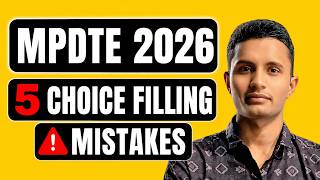 MPDTE 2026 : 5 - Choice Filling Mistakes | mpdte choicefilling |