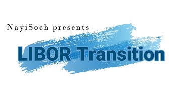 LIBOR Transition Explained I SOFR I Alternate Reference Rate (ARR) I NayiSoch