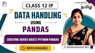 #4 | Creating Series Object Python Pandas | Data Manipulation Using Pandas | Class 12 IP | Tamil