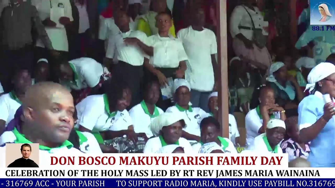 ST JOHN BOSCO MAKUYU PARISH FAMILY DAY