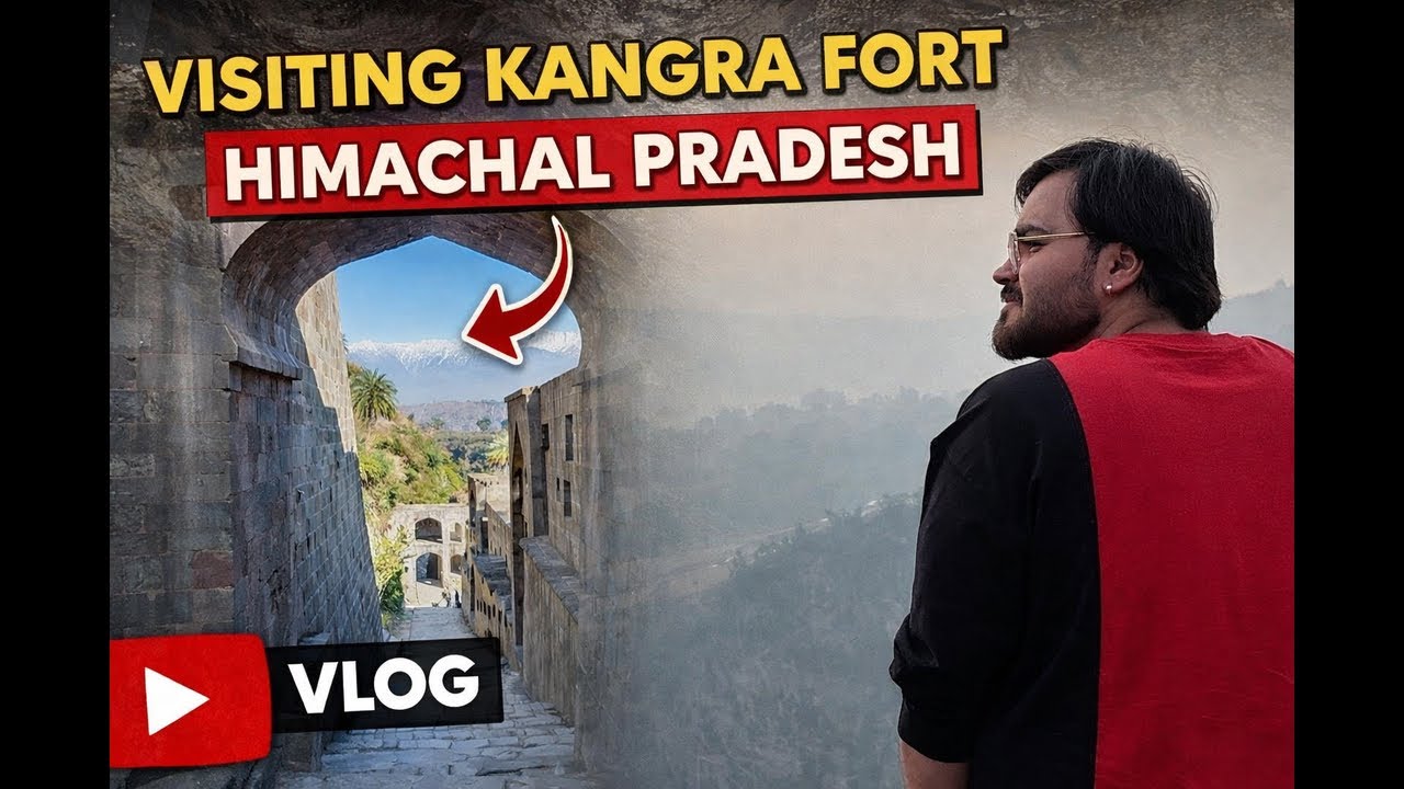 Exploring the Ancient Kangra Fort | Himachal Pradesh
