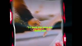 Ai Ki Kti Ngan Bat To Bud Kat Sha Ba Nga Lam Khasi Status khasi