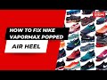 how to repair popped vapormax