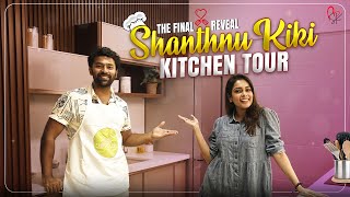 The Final Reveal - Shanthnu Kiki Kitchen Tour 👨‍🍳 🧿#WithLoveShanthnuKiki #DesignCafe