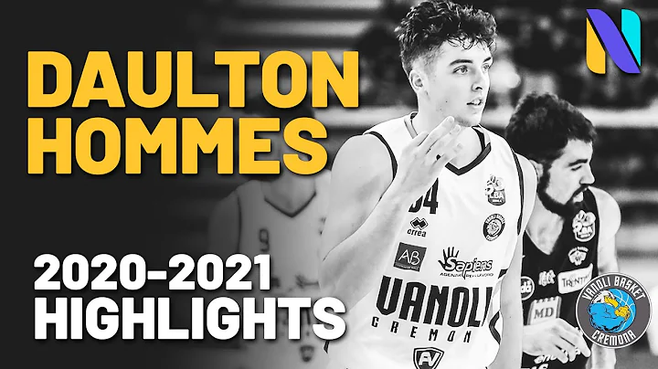 Daulton Hommes Vanoli Cremona 2020-21 Highlights |...