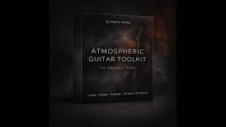 Atmospheric Guitar Sample Pack (Preview) | Ambient &amp; Cinematic Loops (Download Below).