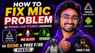 How To Fix Mic Problem in Prism Live Studio/Turnip (Android) | Mic Glitch in BGMI &amp; Free Fire Fixed!