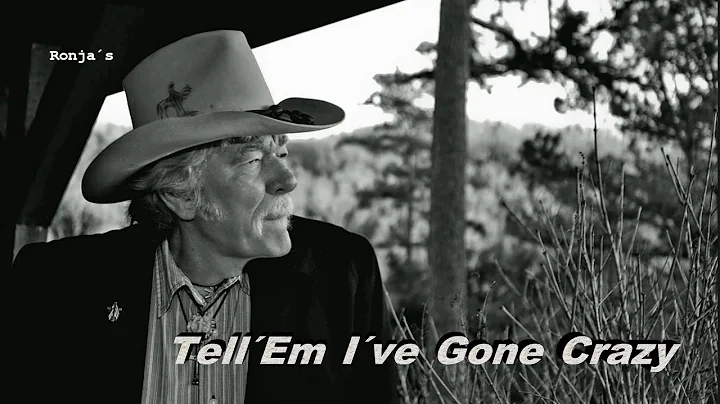 Ed Bruce ~  "Tell 'Em I've Gone Crazy"