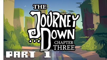 The Journey Down: Chapter Three - Gameplay Walkthrough Part 1
