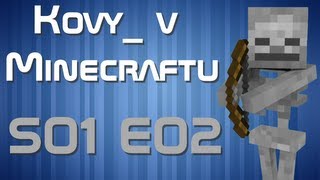 Kovy_ v Minecraftu - 2.díl - Stavba domku