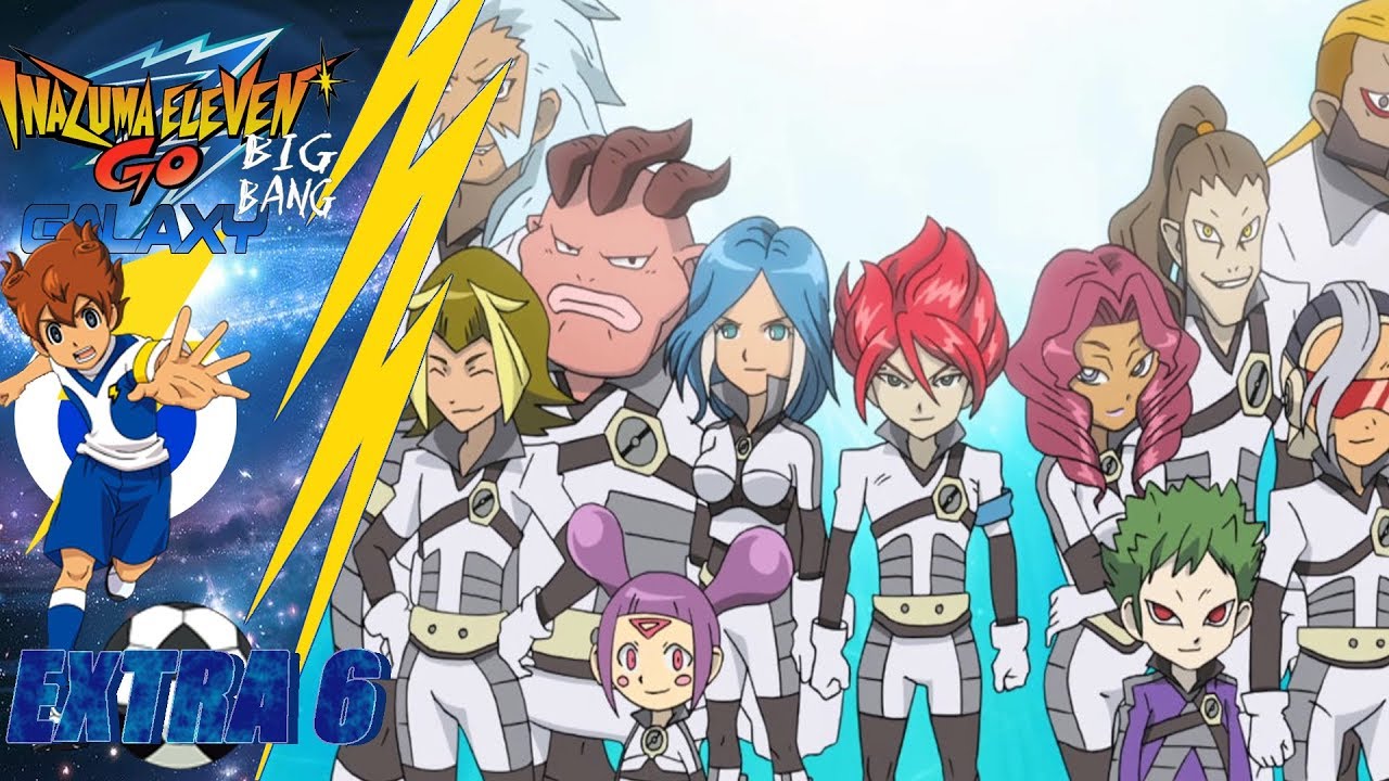 LA GENESIS - INAZUMA ELEVEN GO GALAXY: BIG BANG - Extra 6 - YouTube