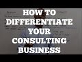 Consulting Business: How to Differentiate