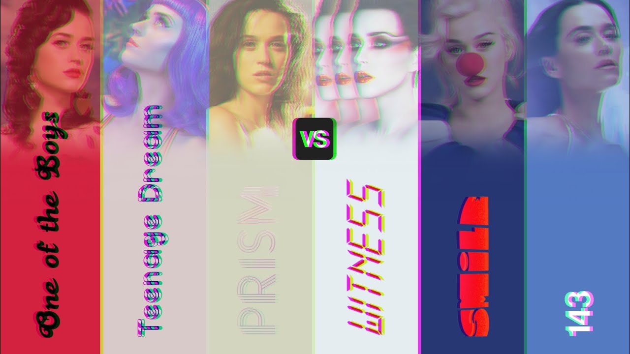 Katy Perry Ultimate Album Battle | 143 🆚️ Smile 🆚️ Witness 🆚️ Prism 🆚️ Teenage Dream 🆚️ One Of The B